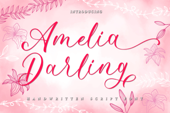Amelia Darling: A Handwritten Font That Makes Your Campaigns Instantly Recognizable