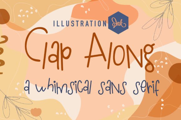 Clap Along: A Whimsical Hand-Crafted Sans Serif for Digital Brands
