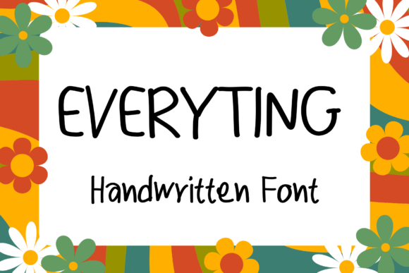 Everyting Font: A Friendly Handwritten Typeface for Campaign Warmth