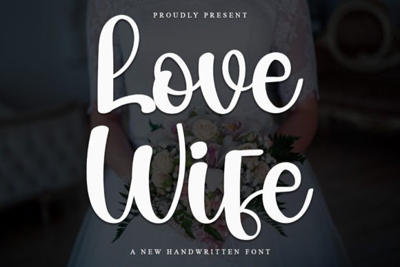 Love Wife: A Handwritten Font That Makes Your Brand Feel Thoughtful