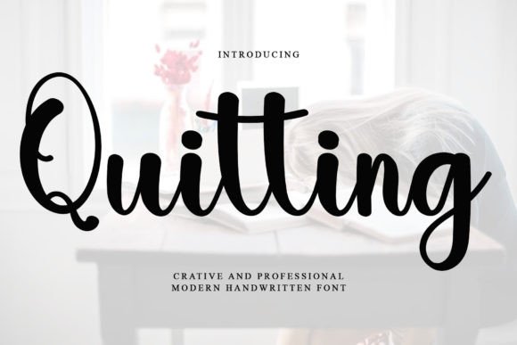 Quitting: A Handwritten Font That Makes Your Campaign Stand Out