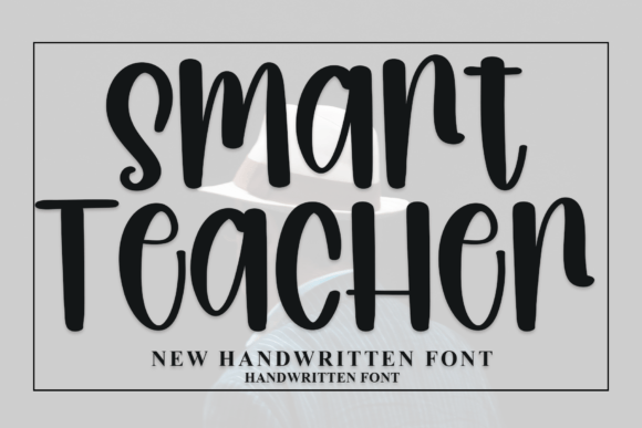 Smart Teacher: A Handwritten Font That Elevates Digital Branding